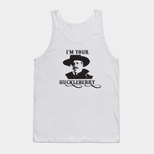 I'm Your Huckleberry - Doc Holiday - Tombstone - Movie - 90s Tank Top